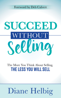 Cover image: Succeed Without Selling 9781642799927