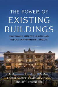 Cover image: The Power of Existing Buildings 9781642830507