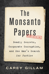 表紙画像: The Monsanto Papers 9781642830569
