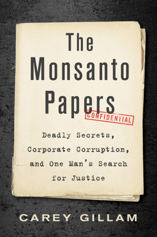 Cover image: The Monsanto Papers 9781642830569