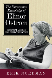 Omslagafbeelding: The Uncommon Knowledge of Elinor Ostrom 9781642831559