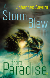 Imagen de portada: A Storm Blew In From Paradise 9781642860443