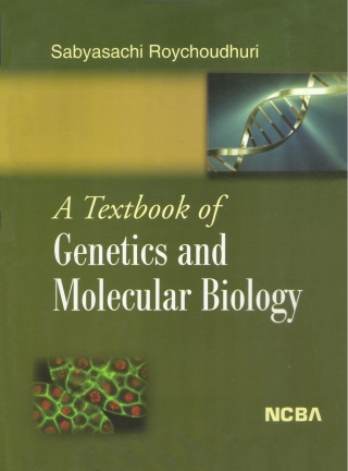 Cover image: A Textbook of Genetics and Molecular Biology 9781642872972