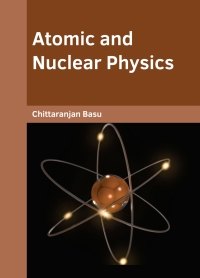 Cover image: Atomic & Nuclear Physics 9781642873122