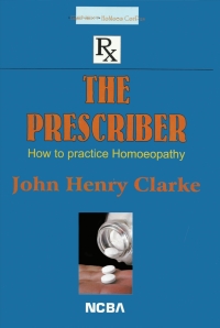 Imagen de portada: The Prescriber How to Practise Homoeopathy 9781642874617