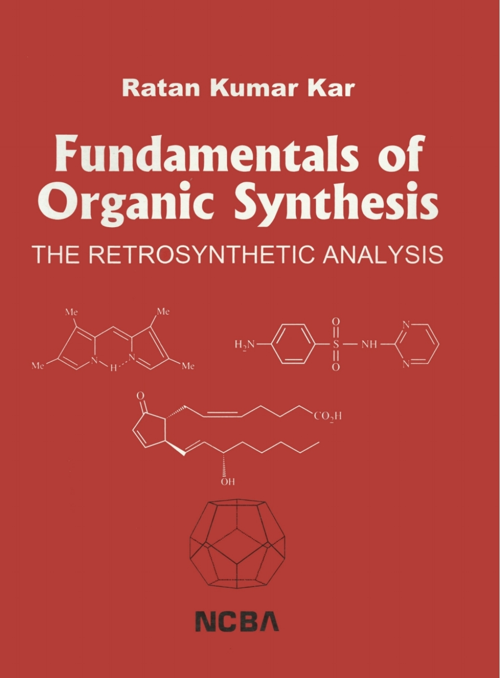 Fundamentals of Organic Synthesis: The Retrosynthetic Analysis The Retrosynthetic Analysis