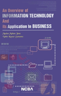 Cover image: An Overview of Information Technology and Its Application in Business 9781642879513