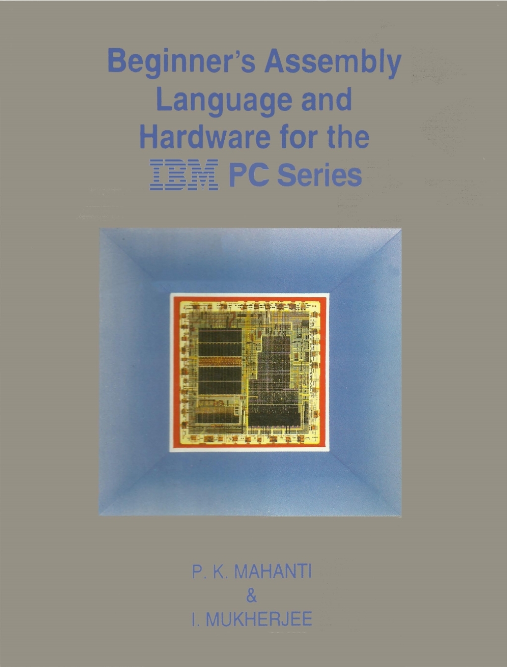 Beginner’s Assembly Language and Hardware for the IBM PC Series