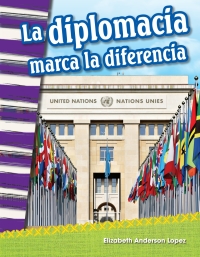Cover image: La diplomacia marca la diferencia (Diplomacy Makes a Difference) 1st edition 9781642901139