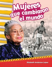 Cover image: Mujeres que cambiaron el mundo (Women Who Changed the World) 1st edition 9781642901160