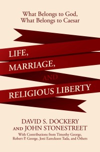 表紙画像: Life, Marriage, and Religious Liberty: What Belongs to God, What Belongs to Caesar 1st edition 9781642932577