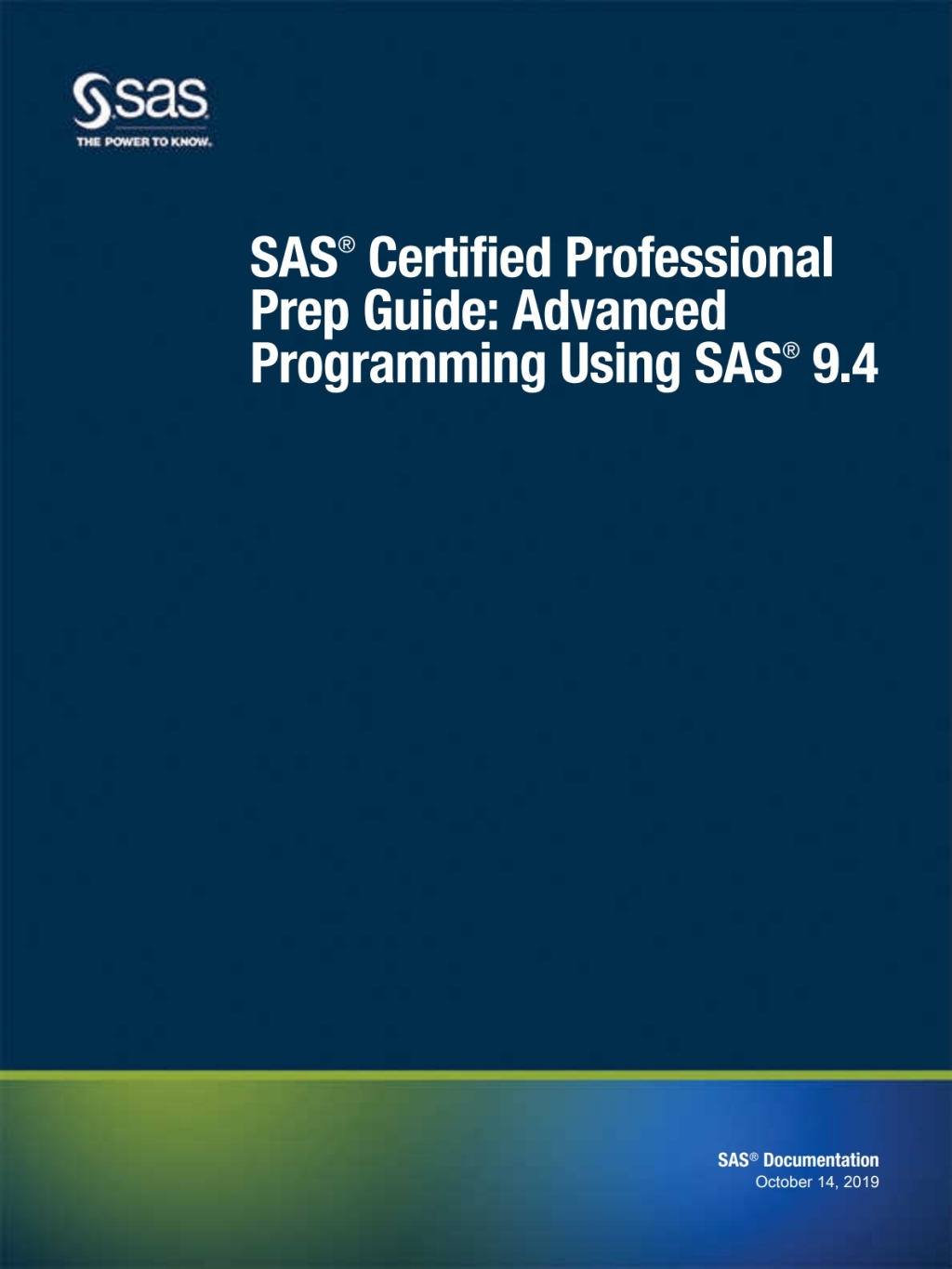 SAS Certified Professional Prep Guide Advanced Programming Using SAS 9.4