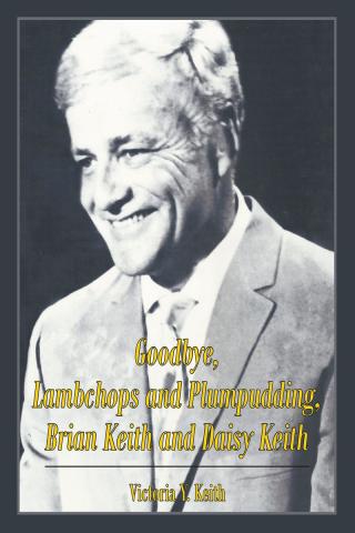 Cover image: Goodbye, Lambchops and Plumpudding, Brian Keith and Daisy Keith 9781642980592