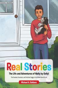 Cover image: Real Stories The Life and Adventures of Wally by Golly! 9781642988659