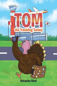 Cover image: Tom the Traveling Turkey 9781642990638