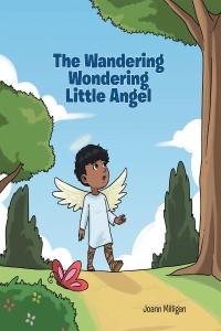 Imagen de portada: The Wandering Wondering Little Angel 9781642991178