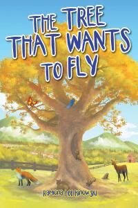 Cover image: The Tree That Wants to Fly 9781642992960