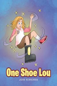Cover image: One Shoe Lou 9781642998368