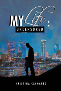 Omslagafbeelding: My Life: Uncensored 9781643000923