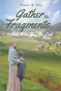 Cover image: Gather the Fragments 9781643004488