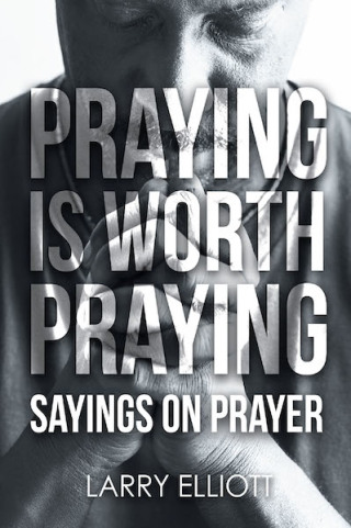 Cover image: Praying is Worth Praying 9781643005508