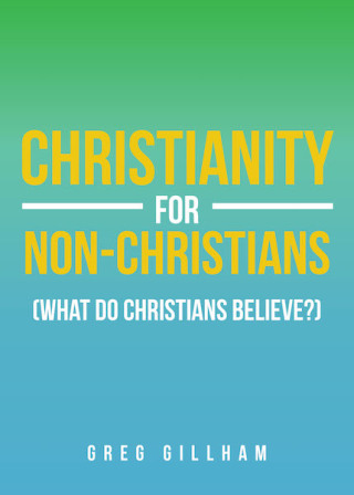 Imagen de portada: Christianity for Non-Christians (What do Christians Believe?) 9781643005690