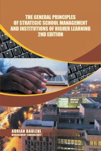 Imagen de portada: The General Principles of Strategic School Management and Institutions of Higher Learning 2nd Edition 9781643005850