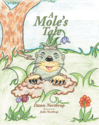 Cover image: A Mole's Tale 9781643007908