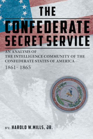 Cover image: The Confederate Secret Service 9781643008509