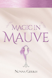 Cover image: Magic in Mauve 9781643008660