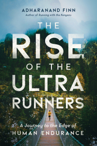 Cover image: The Rise of the Ultra Runners 9781643131351