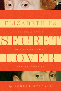 Cover image: Elizabeth I's Secret Lover 9781643134727