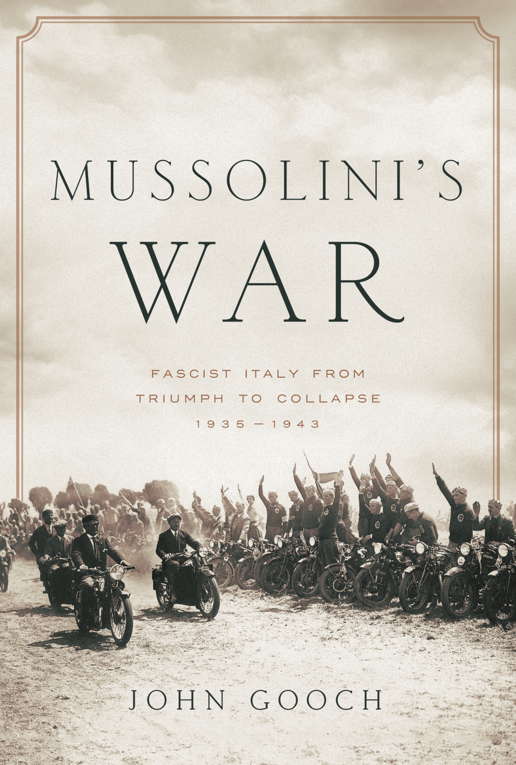 Mussolini’s War Fascist Italy from Triumph to Collapse: 1935-1943