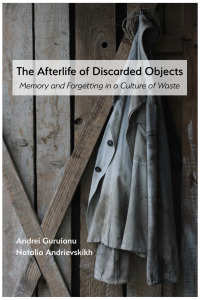 Imagen de portada: Afterlife of Discarded Objects, The 9781602352360