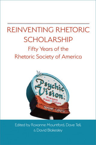Cover image: Reinventing Rhetoric Scholarship 9781643170985