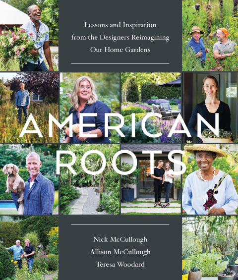 American Roots: Lessons and Inspiration from the Designers Reimagining Our Home Gardens - FULL INSTANT DOWNLOAD | PDF DOCX EPUB