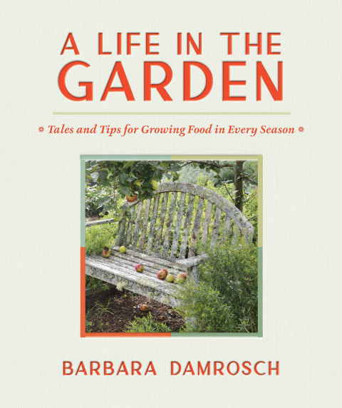 A Life in the Garden: Tales and Tips for Growing Food in Every Season - FULL INSTANT DOWNLOAD | PDF DOCX EPUB