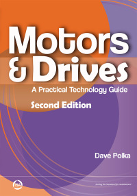 表紙画像: Motors & Drives: A Practical Technology Guide, Second Edition 2nd edition 9781643310527