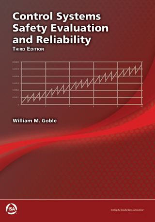 Cover image: Control Systems Safety Evaluation & Reliability, Third Edition, 3rd Edition 3rd edition 9781934394809