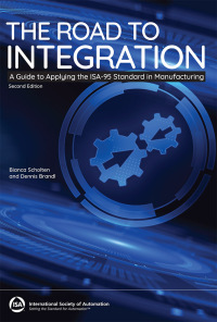 Cover image: The Road to Integration: A Guide to Applying the ISA-95 Standards in Manufacturing, Second Edition 2nd edition 9781643311463