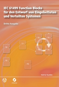 Imagen de portada: IEC 61499 Function Blocks für den Entwurf von Eingebetteten und Verteilten Systemen, Dritte Ausgabe 2nd edition 9780876640449