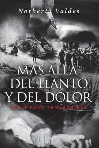 Cover image: Mas Allá del Llanto y del Dolor 9781643344034