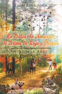 Cover image: Lo Dulce, lo Amargo de Dama de Rojo y Negro 9781643345499