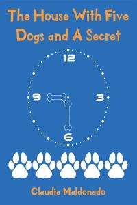 Omslagafbeelding: The House With Five Dogs and A Secret 9781643347066