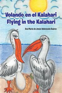 表紙画像: Volando en el Kalahari - Flying in the Kalahari 9781643347363