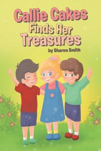 Imagen de portada: Callie Cakes Finds Her Treasures 9781643348544