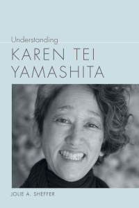 Omslagafbeelding: Understanding Karen Tei Yamashita 9781643360317