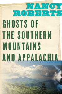 Imagen de portada: Ghosts of the Southern Mountains and Appalachia 9781643360416