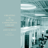 Cover image: Creating the South Caroliniana Library 9781643360645