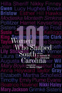 Cover image: 101 Women Who Shaped South Carolina 9781643361598